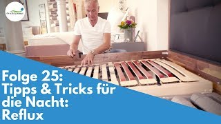 Reflux/Sodbrennen - schnelle & effektive Hilfe für die Nacht | Folge 25