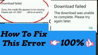 How To Fix Download Failed Download Was Unable To Complete Please Try Again Android 2019