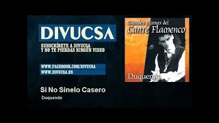 Duquende - Si No Sinelo Casero - Divucsa