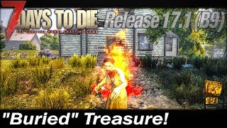 "Buried" Treasure! | Alpha 17 Release | 7 Days to Die | Season 4 | EP 18