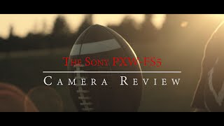 Sony Fs5 Camera Review