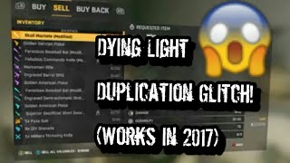 DYING LIGHT DUPLICATION GLITCH! (WORKS IN 2017) - SOLO DUPLICATION GLITCH!