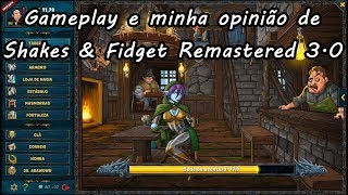 Gameplay e todos os detalhes sobre Shakes & Fidget Remastered 3.0 w27