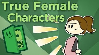 True Female Characters - How to Write Deep and Interesting Characters - Extra Credits