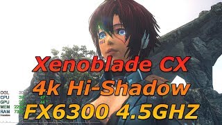 CEMU 1.11.3 Xenoblade CX 4k Hi-shadow FX6300 4.5GHz
