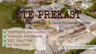 ETE BETON - Depreme Dayanıklı Prekast Çift Duvar Ve Döşeme Montajı