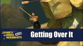 Getting Over It  - James & Mike Mondays
