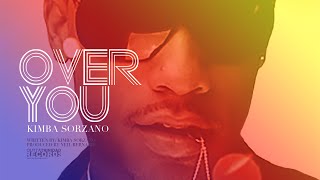 Kimba Sorzano "Over You" Carnival 2012 (Explicit)
