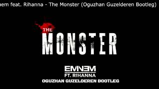 Eminem feat. Rihanna - The Monster (Oguzhan Guzelderen Bootleg)