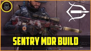 The Division - Sentry MDR Build + gameplay