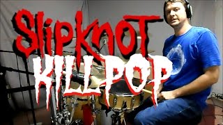 SLIPKNOT - Killpop - Drums Only
