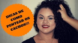 Cabelo Cacheado Como Pentear ( Dicas) I Thais Cachos e Cachos