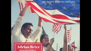 Adrian Brizz - Vámonos (Mi Gente Bout To Get Lit) Featuring Zuela #EDMex (Lyrics)