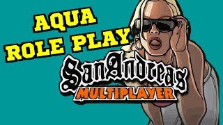 SAMP - Aqua RP #2