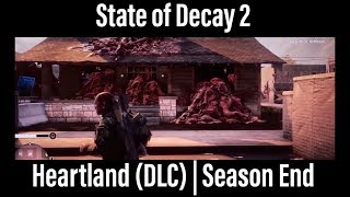 State of Decay 2 (Heartland DLC) | Season End