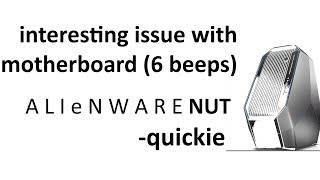 Alienware 6 beeps on startup. interesting fix