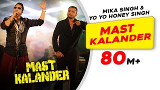 Mast Kalander | Mika Singh | Yo-Yo Honey Singh | New Song