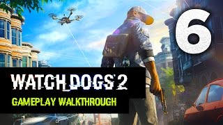 Watch Dogs 2 - Gameplay Walkthrough Part 6 [Mission 2: Cyber Driver] - Campaign Walkthrough (PS4)