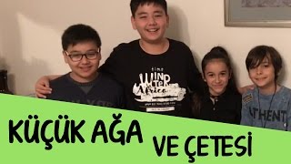 Küçük Ağa ve Çetesi Tekrar Bir Arada