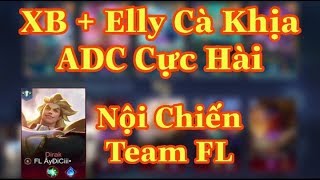 FL XB + Elly Cà Khịa ADC Và Cái Kết