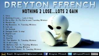 DREYTON FFRENCH (FT. FIX DOT'M & TUESDAY WINTERS) - DO OR DIE