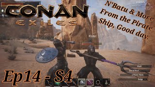 Conan Exiles - Ep14 - S4 - N'Batu & More from the Pirate Ship, Good Day