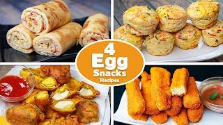 4 Easy Egg Snacks Recipes | Crepe Egg Roll | Easy Egg Muffin | Egg Pakora | Egg Fingers | Toasted