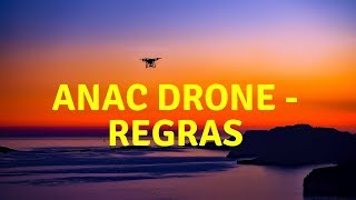 Anac drone - regras