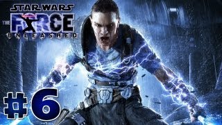 Star Wars: The Force Unleashed HD Gameplay Walkthrough Part 6  - Let's Play!