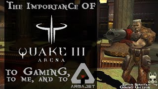 The Importance of Quake 3 Arena