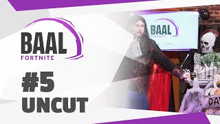 BAAL Fortnite #5 Uncut | Die ganze Show