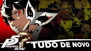 Tudo de Novo em Persona 5 Royal [ SEM SPOILERS ]