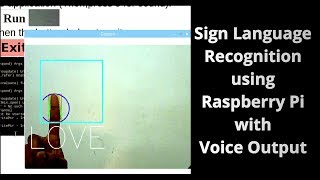 Sign Language Recognition using Raspberry Pi with Voice Output