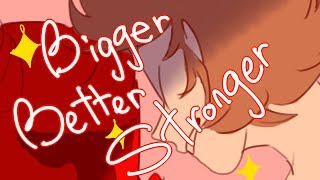bigger better stronger / Eddsworld [ MEME ]