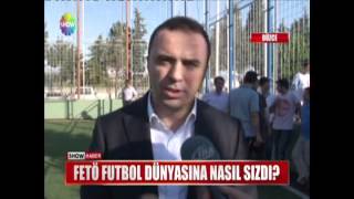 FETÖ futbol dünyasına nasıl sızdı?