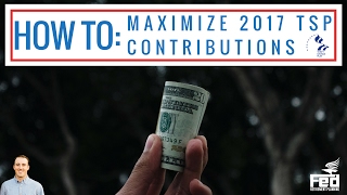 How to MAXIMIZE Your 2017 TSP Contributions!