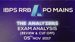 Analyzer - Exam Analysis Of IBPS RRB PO MAINS 2017 (Review & Cut Off) 5th November 2017