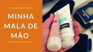 O QUE LEVAR NA MALA DE MÃO - QUALQUER VIAGEM INTERNACIONAL