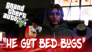 GTA5 SCHOOL LIFE IN DA HOOD EP. 118 -  HE GOT BED BUGS