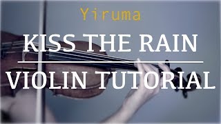 KISS THE RAIN BY YIRUMA | EASY VIOLIN TUTORIAL with SHEET MUSIC
