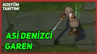 Asi Denizci Garen (Kostüm Tanıtımı) League of Legends
