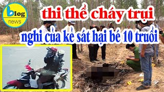 Phát hiện thi thể bị cháy nghi là kẻ sát hại bé trai 10 tuổi