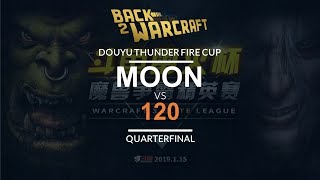 Thunder & Fire Cup - Quarterfinal: [N] Moon vs. 120 [U]