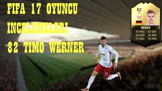 Fifa 17 Oyuncu İncelemeleri - 82 İnform Timo Werner Süper Hız!