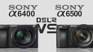 Sony alpha a6400 vs Sony alpha a6500