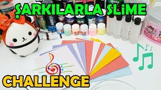 En Güzel Şarkılardan Ne Çıkarsa Eğlenceli Slime Challenge