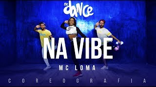 Na Vibe - MC Loma e as Gêmeas Lacração, DJ Torricelli | FitDance TV (Coreografia) Dance Video