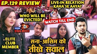 Bigg Boss 13 Review EP 129 | All Contestant Nominated | Sidharth-Sana | Asim Riaz | Rashmi Elite