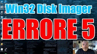 Win32 Disk Imager Errore 5