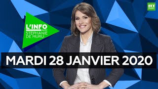 L’Info avec Stéphanie De Muru - Mardi 28 janvier 2020